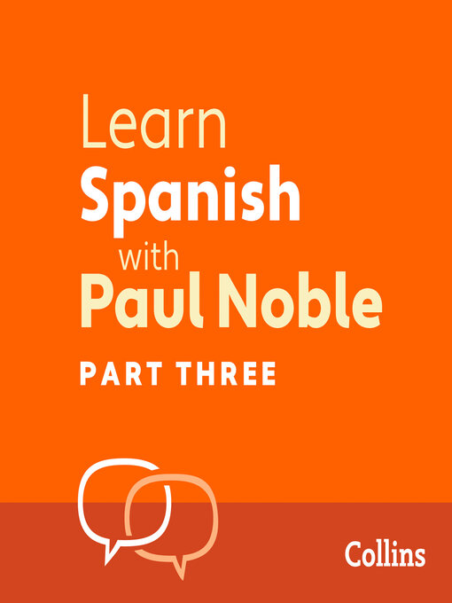 Title details for Learn Spanish with Paul Noble, Part 3 by Paul Noble - Available